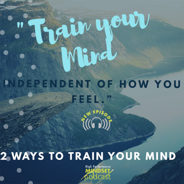 2 Ways to Train Your Mind – Cindra Kamphoff