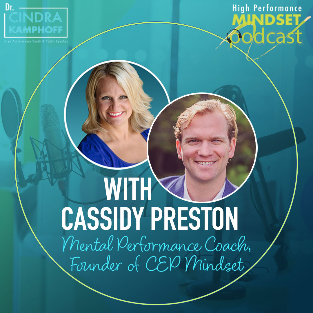 The Mental Skills Necessary for Success with Dr. Cassidy Preston, Mental  Performance Coach & Founder of CEP Mindset – Cindra Kamphoff